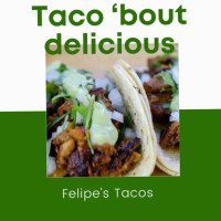 Felipe's Mexican Taqueria food