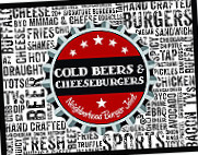 Cold Beers Cheeseburgers inside