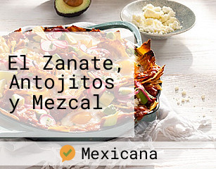 El Zanate, Antojitos y Mezcal