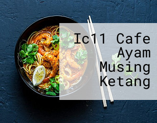 Ic11 Cafe Ayam Musing Ketang