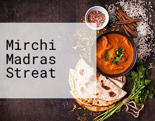 Mirchi Madras Streat