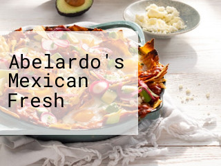 Abelardo's Mexican Fresh