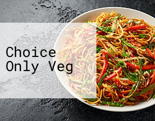 Choice Only Veg