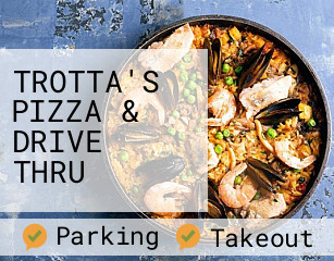 TROTTA'S PIZZA & DRIVE THRU