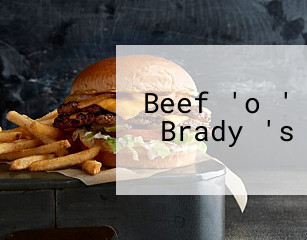 Beef 'o ' Brady 's