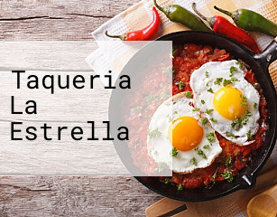 Taqueria La Estrella