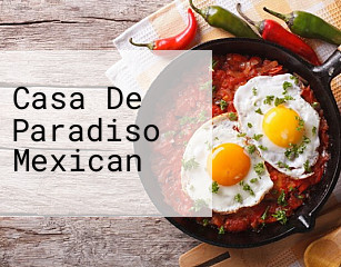 Casa De Paradiso Mexican