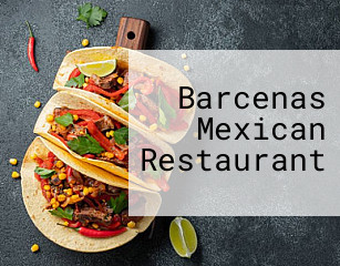 Barcenas Mexican Restaurant