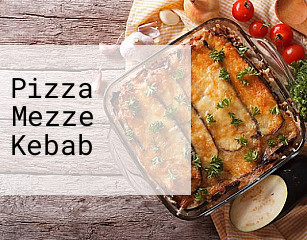 Pizza Mezze Kebab