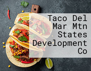 Taco Del Mar Mtn States Development Co