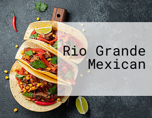 Rio Grande Mexican