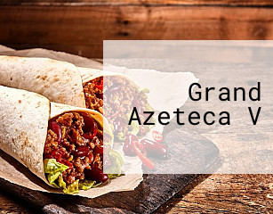 Grand Azeteca V