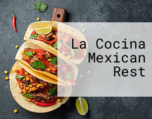 La Cocina Mexican Rest