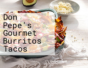 Don Pepe's Gourmet Burritos Tacos