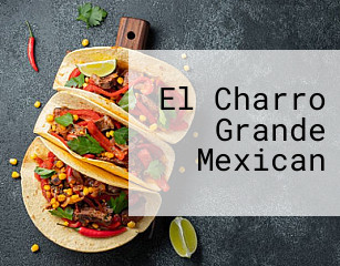 El Charro Grande Mexican