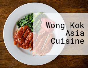 Wong Kok Asia Cuisine