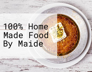 100% Home Made Food By Maide