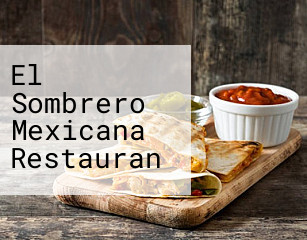 El Sombrero Mexicana Restauran