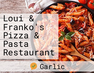 Loui & Franko's Pizza & Pasta Restaurant