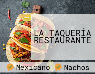 LA TAQUERÍA RESTAURANTE