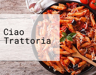 Ciao Trattoria