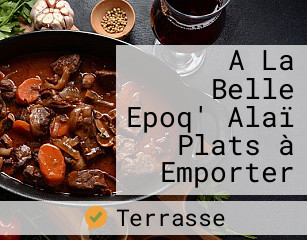 A La Belle Epoq' Alaï Plats à Emporter