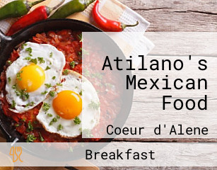 Atilano's Mexican Food