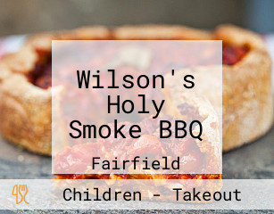 Wilson's Holy Smoke BBQ