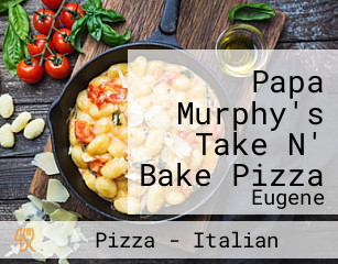 Papa Murphy's Take N' Bake Pizza