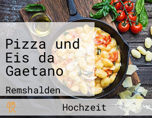 Pizza und Eis da Gaetano