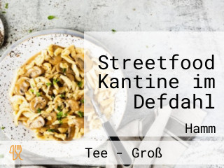 Streetfood Kantine im Defdahl