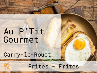 Au P'Tit Gourmet