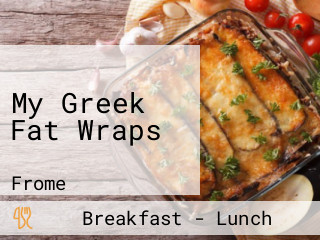 My Greek Fat Wraps