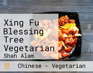 Xing Fu Blessing Tree Vegetarian