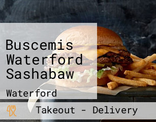 Buscemis Waterford Sashabaw