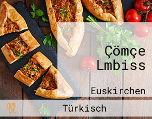 Çömçe Lmbiss