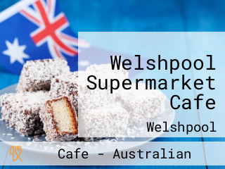 Welshpool Supermarket Cafe