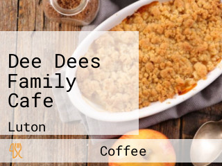 Dee Dees Family Cafe