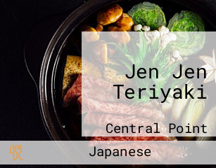 Jen Jen Teriyaki