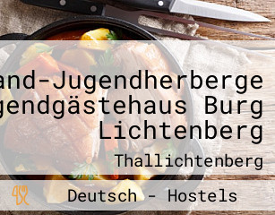 Musikantenland-Jugendherberge Jugendgästehaus Burg Lichtenberg