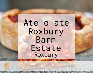 Ate-o-ate Roxbury Barn Estate