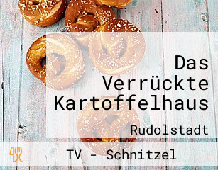 Das Verrückte Kartoffelhaus