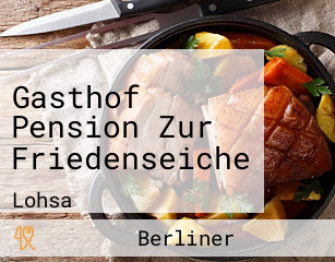 Gasthof Pension Zur Friedenseiche