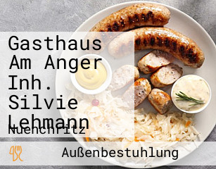 Gasthaus Am Anger Inh. Silvie Lehmann