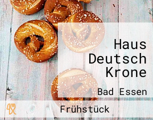 Haus Deutsch Krone