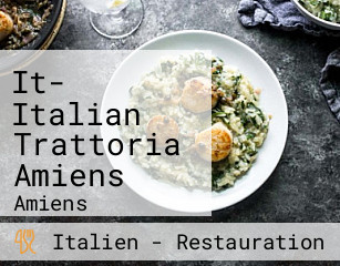 It- Italian Trattoria Amiens