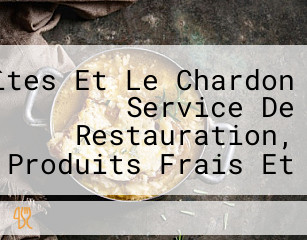 Gîtes Et Le Chardon Service De Restauration, Produits Frais Et Cuisine De Qualité Et Location De Vacances Dans Gites Tout Confort Proche Du Lac De Sainte Croix à Baudinard-sur-verdon, Var, Provence-alpes-côte D’azur