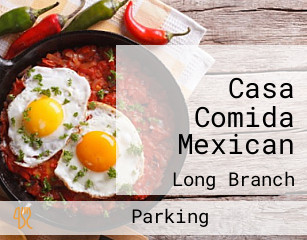 Casa Comida Mexican