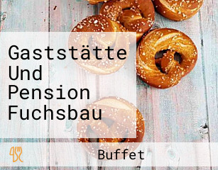 Gaststätte Und Pension Fuchsbau