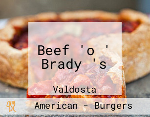 Beef 'o ' Brady 's